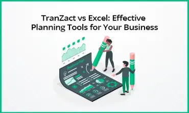 TranZact vs Excel: Effective Planning Tools for Manufacturing Business