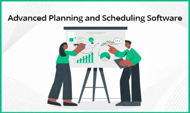 Advanced Planning and Scheduling Software