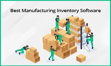 Best Manufacturing inventory software