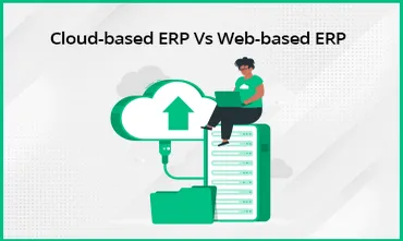 Cloud Based ERP vs Web Based ERP
