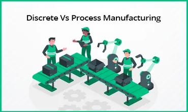 Discrete vs Process Manufacturing