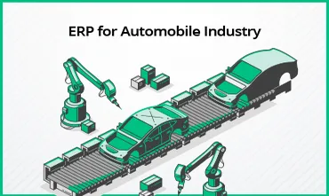 ERP for the Automobile Industry- A Complete Guide