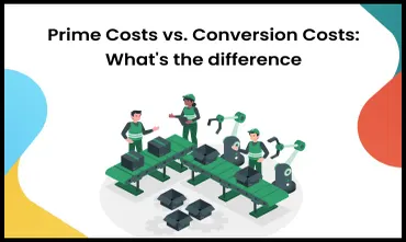 Prime Costs vs. Conversion Costs