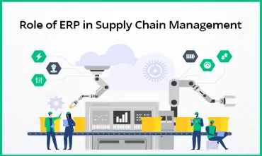 Role of ERP in Supply Chain Management