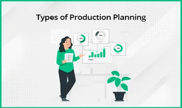 Types of Production Planning