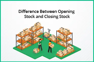 Difference between opening stock and closing stock