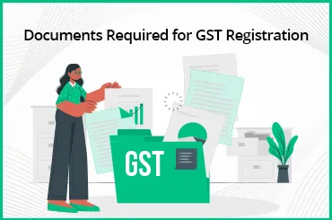 Documents Required for GST Registration