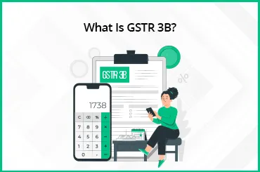 What Is GSTR 3B?