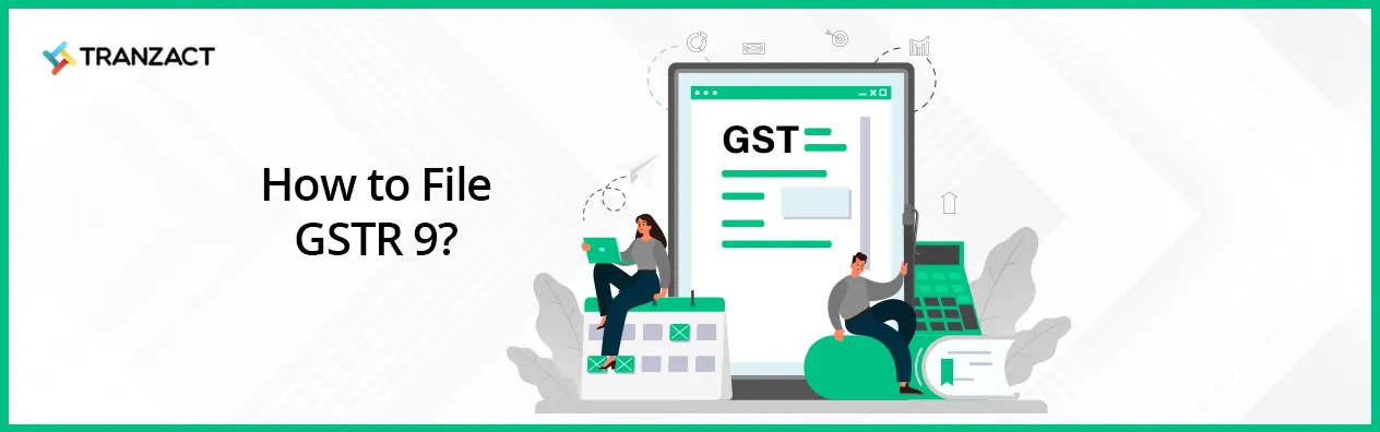 How to File GSTR 9