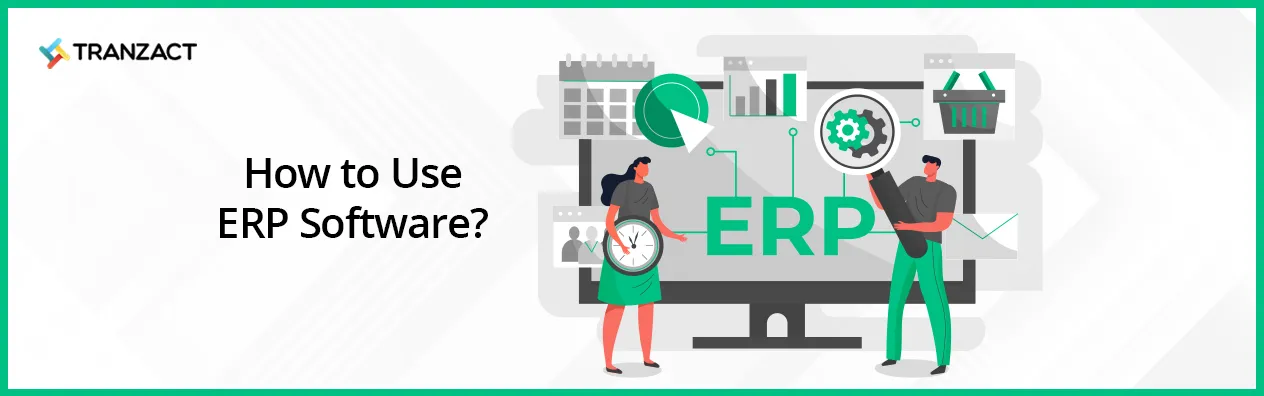 How to Use ERP Software