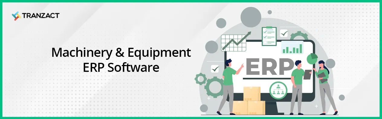 Machinery and Equipment Industry for ERP Software