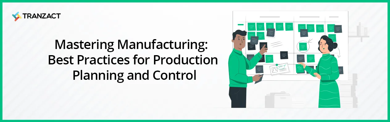 Best Practices for Production Planning and Control