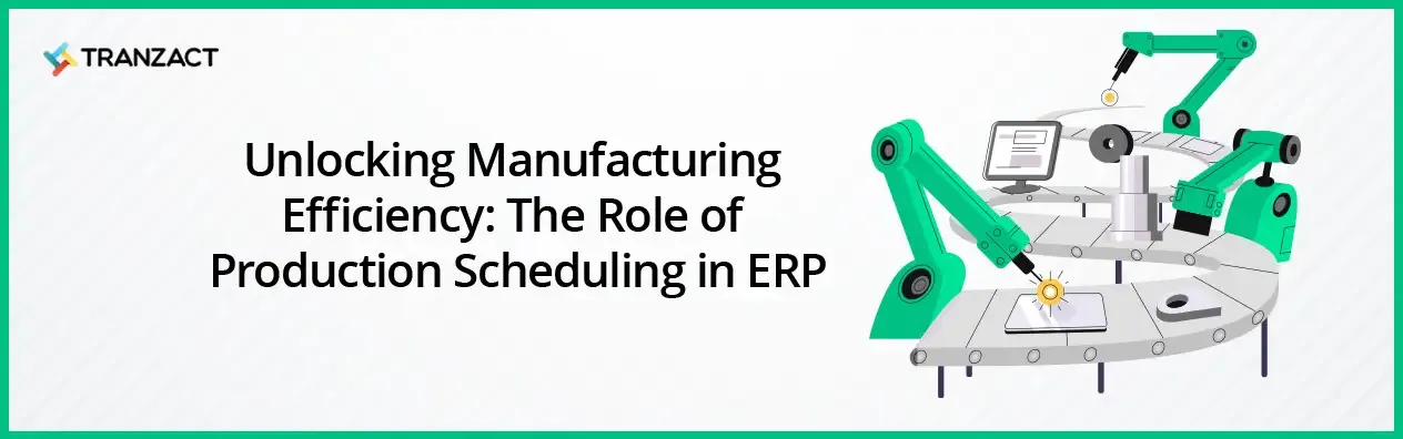 Production Scheduling in ERP