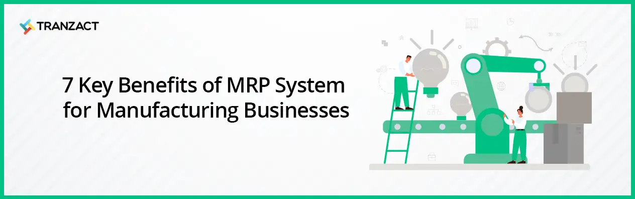 Benefits of MRP System for Manufacturing