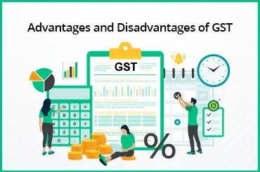 Advantages and Disadvantages of GST