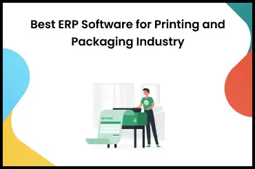 Best ERP Software for Printing and Packaging Industry