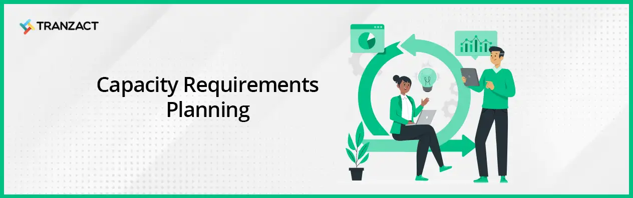 Capacity Requirements Planning