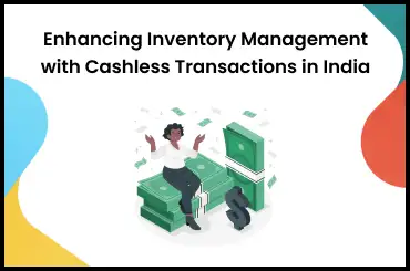 Inventory Management with Cashless Transactions in India