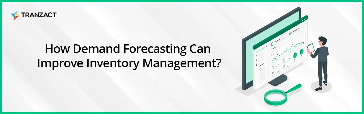 How Demand Forecasting Can Improve Inventory Management