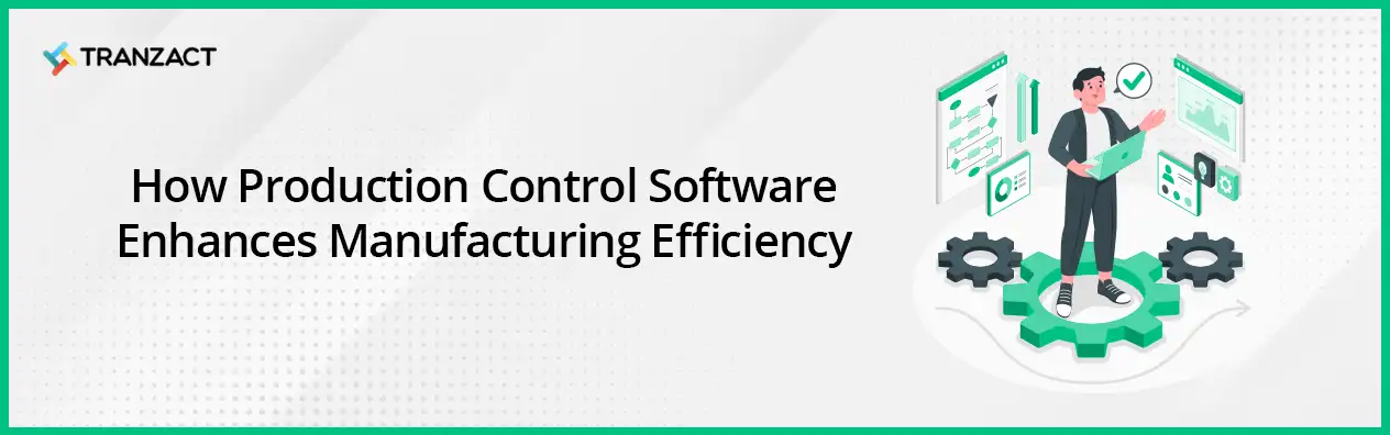 Production Control Software Enhances Manufacturing Efficiency