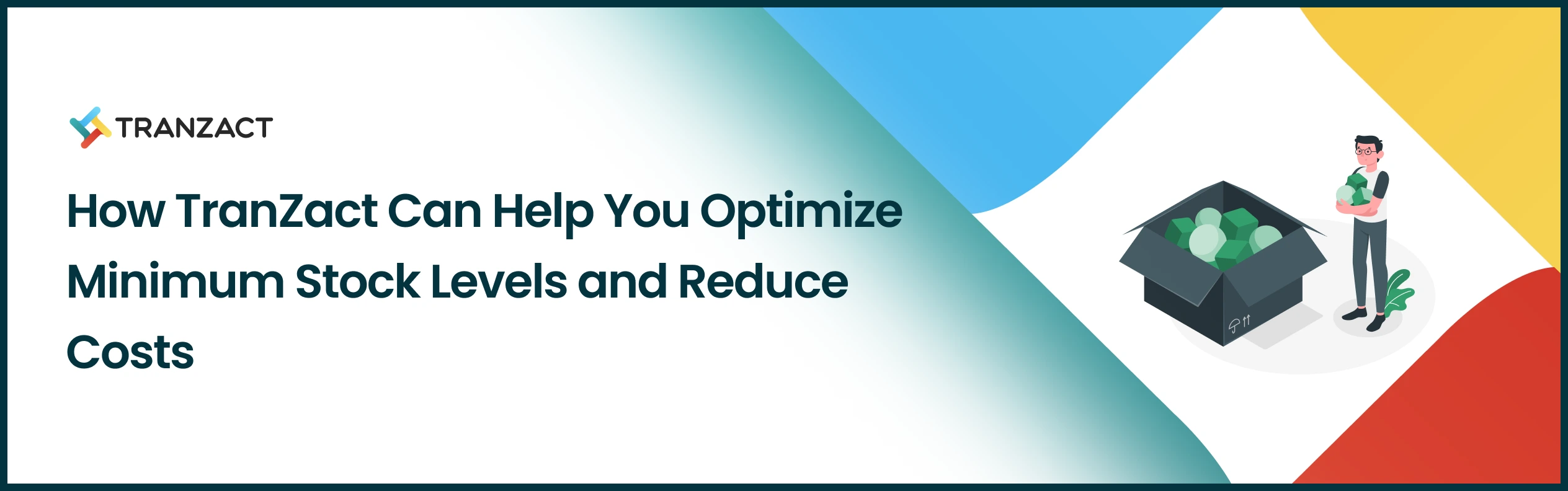 How TranZact Can Help You Optimize Minimum Stock Levels and Reduce Costs