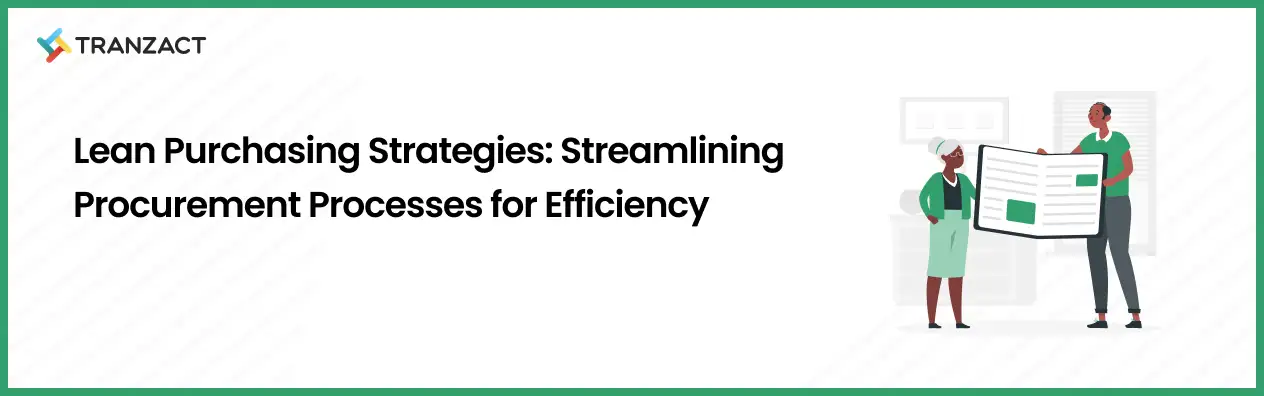 Lean Purchasing Strategies: Streamlining Procurement Processes