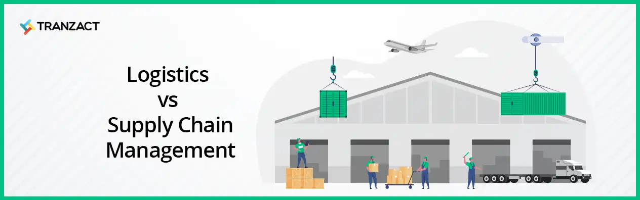 Logistics vs Supply Chain Management