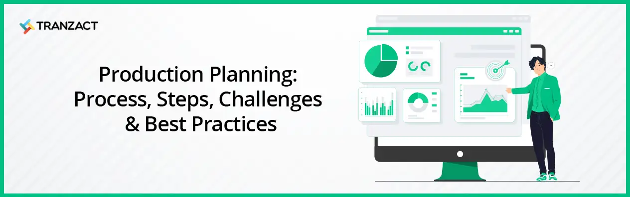 Production Planning: Process, Steps, Challenges & Best Practices