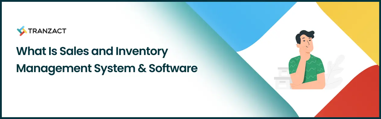 What Is Sales and Inventory Management System & Software